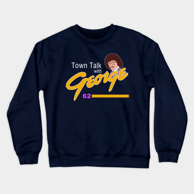 Town Talk with George Newman Crewneck Sweatshirt by Meta Cortex